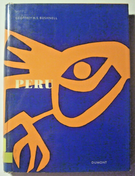 Peru - von den Frühkulturen zum Kaiserreich der Inka von Geoffrey H. S. Bushnell